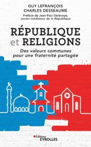 « République et Religions : des valeurs partagées pour une fraternité partagée »